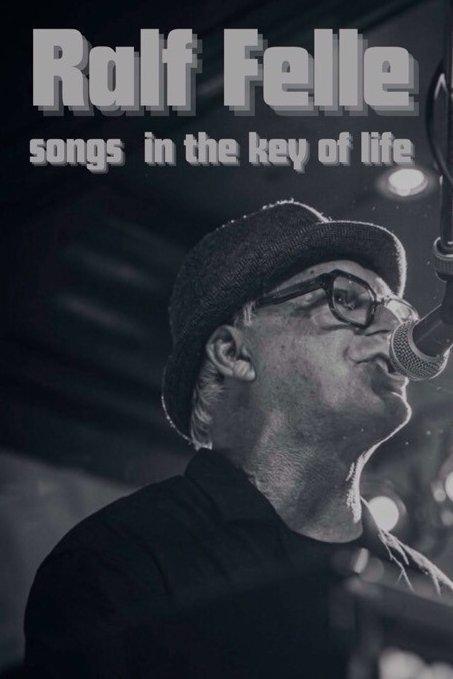 Songs in the key of life by Ralf Felle