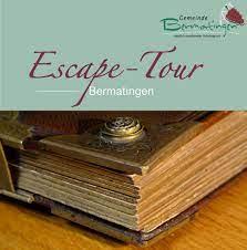 Bermatinger
Escape-Tour